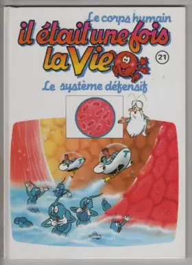 Couverture du produit · Il etait une fois la vie numero 21 le systeme defensif