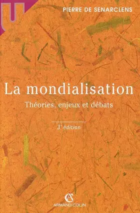 Couverture du produit · La Mondialisation : Théories, enjeux et débats