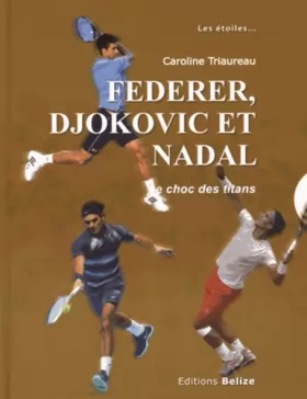 Couverture du produit · Federer, Djokovic et Nadal: Le choc des titans