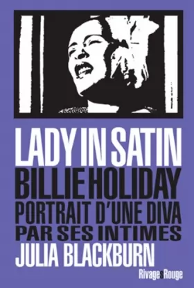 Couverture du produit · Lady in satin : Billie Holiday, portrait d'une diva par ses intimes