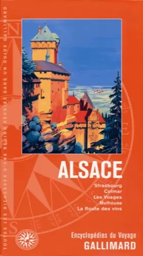Couverture du produit · Alsace: Strasbourg, Colmar, les Vosges, Mulhouse, la Route des vins