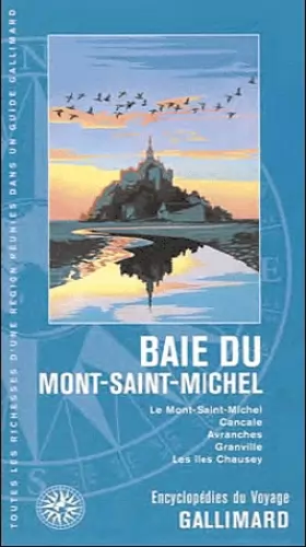 Couverture du produit · La Baie du Mont-Saint-Michel: Le Mont-Saint-Michel, Cancale, Avranches, Granville, les îles Chausey