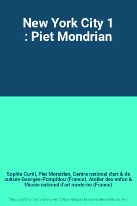Couverture du produit · New York City 1 : Piet Mondrian