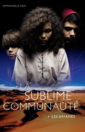 Couverture du produit · La sublime communauté, Tome 1 : Les affamés