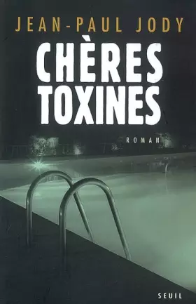 Couverture du produit · Chères Toxines