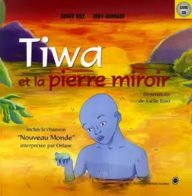 Couverture du produit · TIWA et la pierre miroir