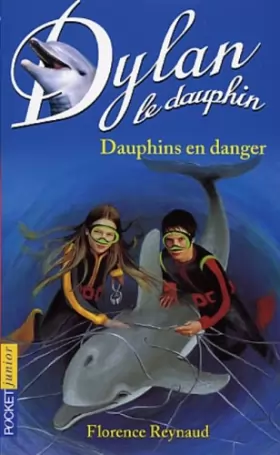 Couverture du produit · Dylan le dauphin, tome 9 : Dauphins en danger
