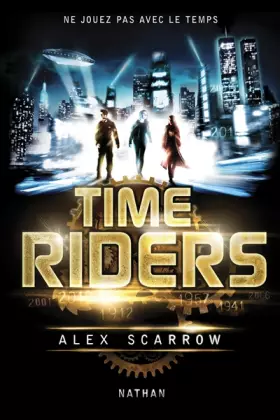 Couverture du produit · Time Riders - Tome 1