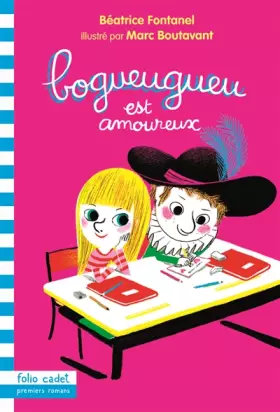 Couverture du produit · Bogueugueu est amoureux - Folio Cadet Premiers Romans - Dès 8 ans