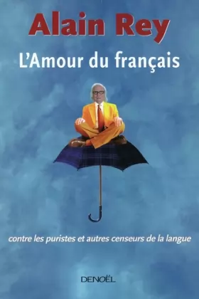 Couverture du produit · L'Amour du français, contre les puristes et autres censeurs de la langue