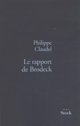 Couverture du produit · Le rapport de Brodeck - Prix Goncourt des lycéens 2007