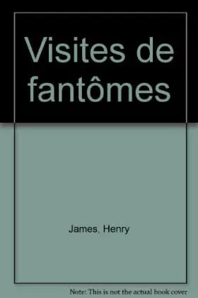 Couverture du produit · Henry James : Visites de fantômes (nouvelles)