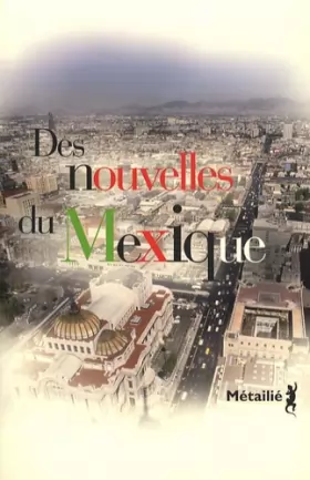 Couverture du produit · Des nouvelles du Mexique