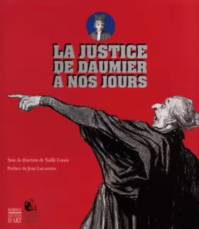 Couverture du produit · La justice, de Daumier à nos jours : Exposition, 17 octobre 1999-30 janvier 2000, Centre d'art Jacques-Henri Lartigue, L'Isle-A
