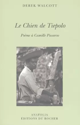 Couverture du produit · Le Chien de Tiepolo : Poème à Camille Pissarro