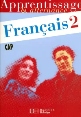 Couverture du produit · Français : CAP, tome 2. Cahier de l'élève