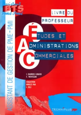 Couverture du produit · Etudes et administrations commerciales, livre du professeur. BTS assistant PME-PMI