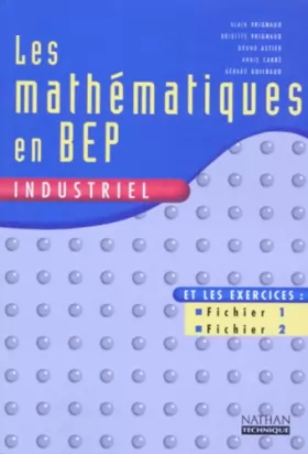 Couverture du produit · Les mathématiques en BEP industriel. Livre de l'élève