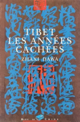 Couverture du produit · Tibet, les années cachées : Récits