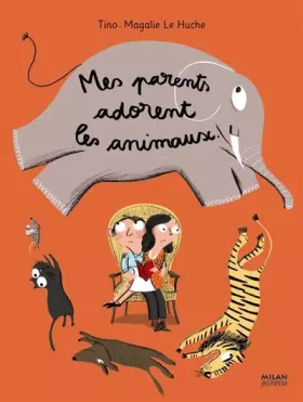 Couverture du produit · Mes parents adorent les animaux