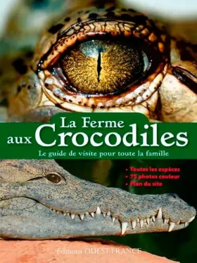 Couverture du produit · La Ferme aux Crocodiles : Le guide de visite pour toute la famille