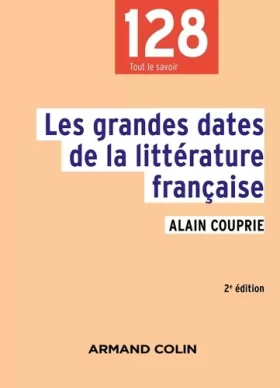 Couverture du produit · Les grandes dates de la littérature française -2e éd.