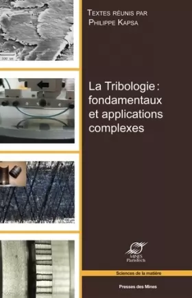 Couverture du produit · La Tribologie : fondamentaux et applications complexes
