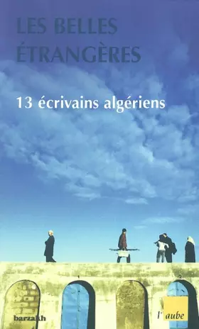 Couverture du produit · Les Belles étrangères : 13 écrivains algériens