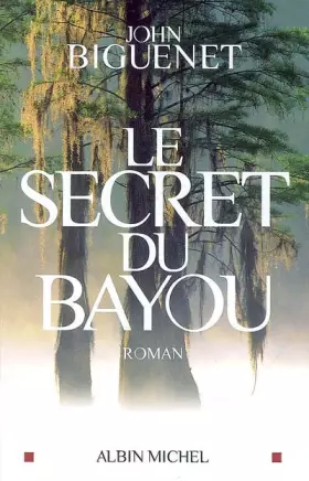 Couverture du produit · Le secret du Bayou