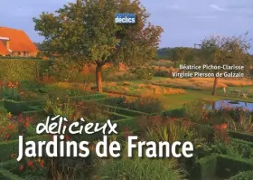 Couverture du produit · Délicieux jardins de France