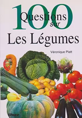 Couverture du produit · 100 questions sur les légumes