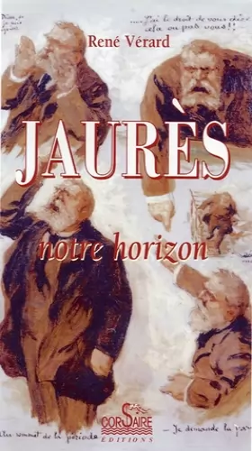 Couverture du produit · Jean Jaurès, notre horizon