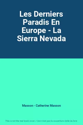 Couverture du produit · Les Derniers Paradis En Europe - La Sierra Nevada