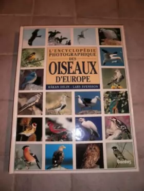Couverture du produit · L'encyclopédie photographique des oiseaux d'Europe