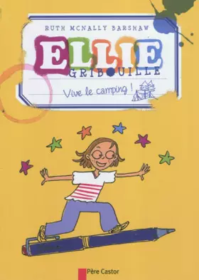 Couverture du produit · Ellie gribouille : Vive le camping !