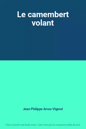 Couverture du produit · Le camembert volant