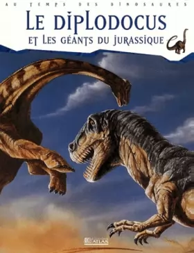 Couverture du produit · Le Diplodocus et les géants du jurassique
