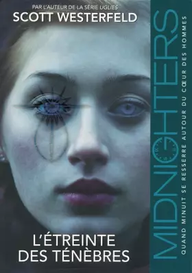 Couverture du produit · Midnighters, Tome 2 : L'étreinte des ténèbres