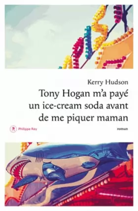 Couverture du produit · Tony Hogan m'a payé un ice-cream soda avant de me piquer maman
