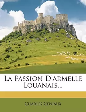 Couverture du produit · La Passion d'Armelle Louanais...