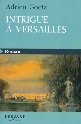 Couverture du produit · Intrigue à Versailles