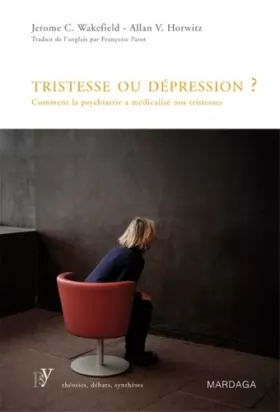 Couverture du produit · Tristesse ou dépression ?: Comment la psychiatrie a médicalisé nos tristesses
