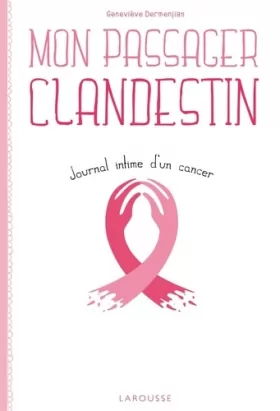 Couverture du produit · Mon passager clandestin - Journal intime du cancer du sein