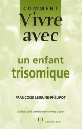 Couverture du produit · Comment vivre avec un enfant trisomique