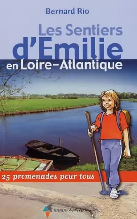 Couverture du produit · Les Sentiers d'Emilie en Loire-Atlantique : 25 promenades pour tous