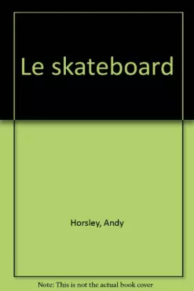 Couverture du produit · Le Skateboard