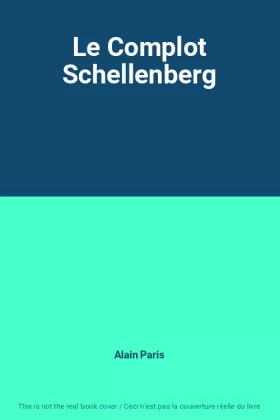 Couverture du produit · Le Complot Schellenberg