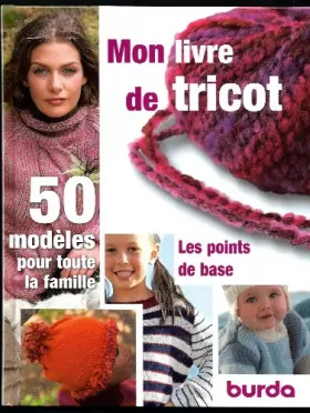 Couverture du produit · Mon livre de tricot - Les points de base - 50 modèles pour toute la famille