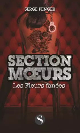 Couverture du produit · Section moeurs : Les fleurs fanées