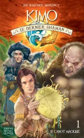 Couverture du produit · Kimo le dernier shaman - tome 1 Le canot magique